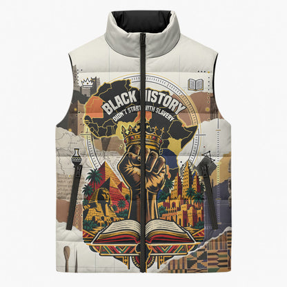 Black History Didn't Start With Slavery Sleeveless Puffer Jacket African Heritage Ancient Egypt Civilizations