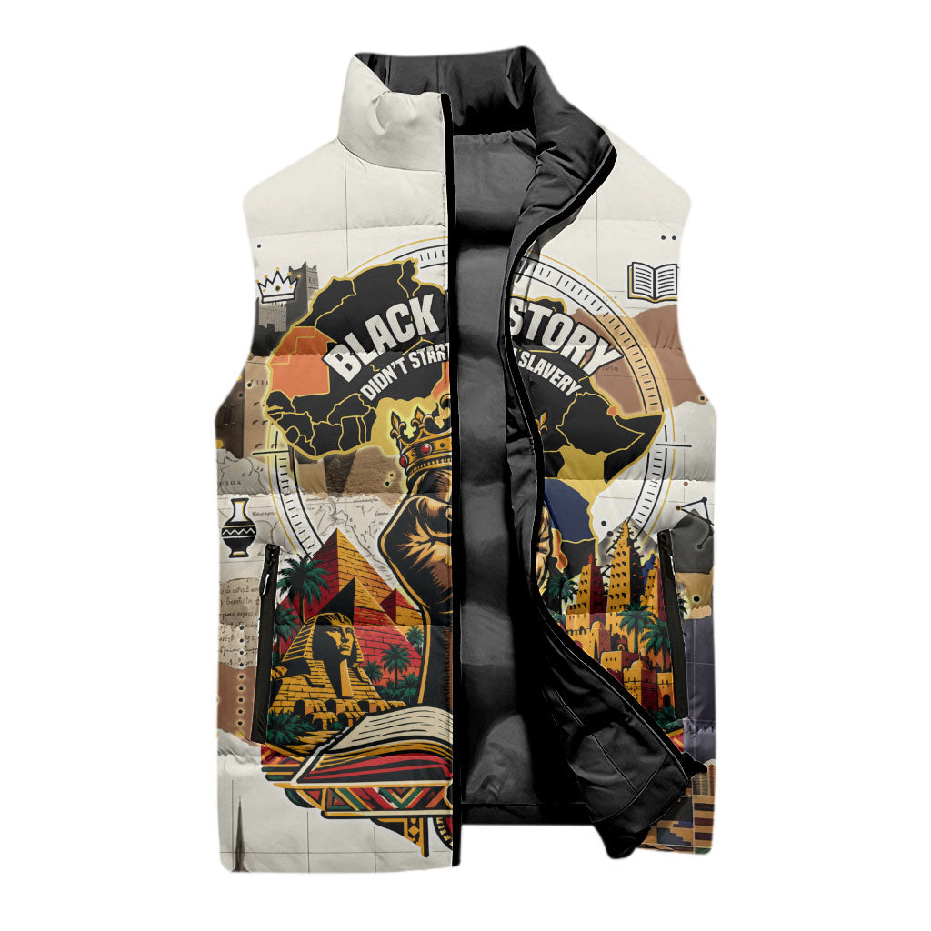 Black History Didn't Start With Slavery Sleeveless Puffer Jacket African Heritage Ancient Egypt Civilizations