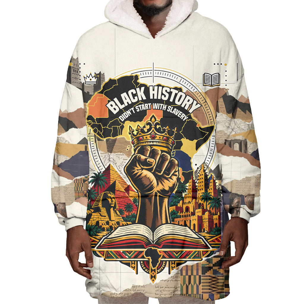 Black History Didn't Start With Slavery Wearable Blanket Hoodie African Heritage Ancient Egypt Civilizations