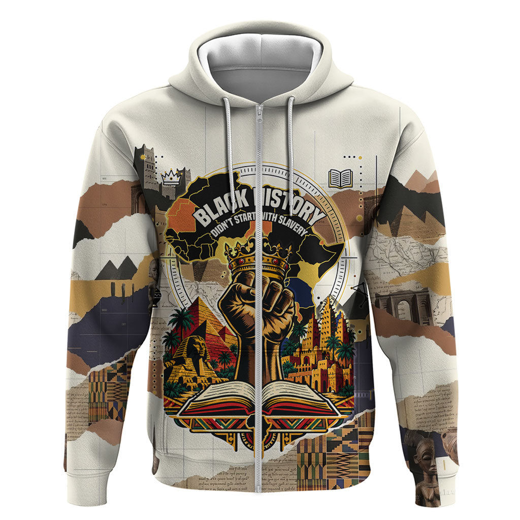 Black History Didn't Start With Slavery Zip Hoodie African Heritage Ancient Egypt Civilizations