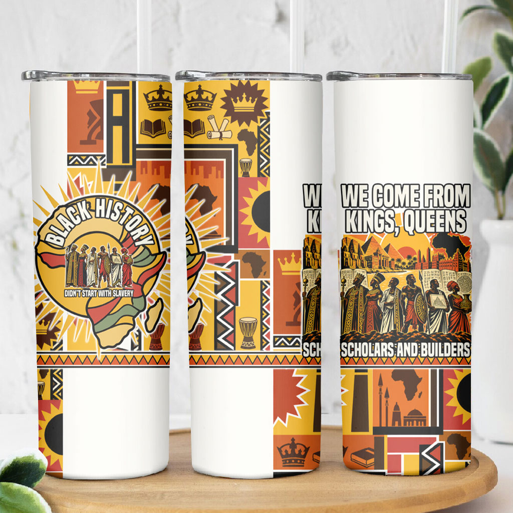 Black History Didn't Start With Slavery Skinny Tumbler Pan African Ancient Kings Queens