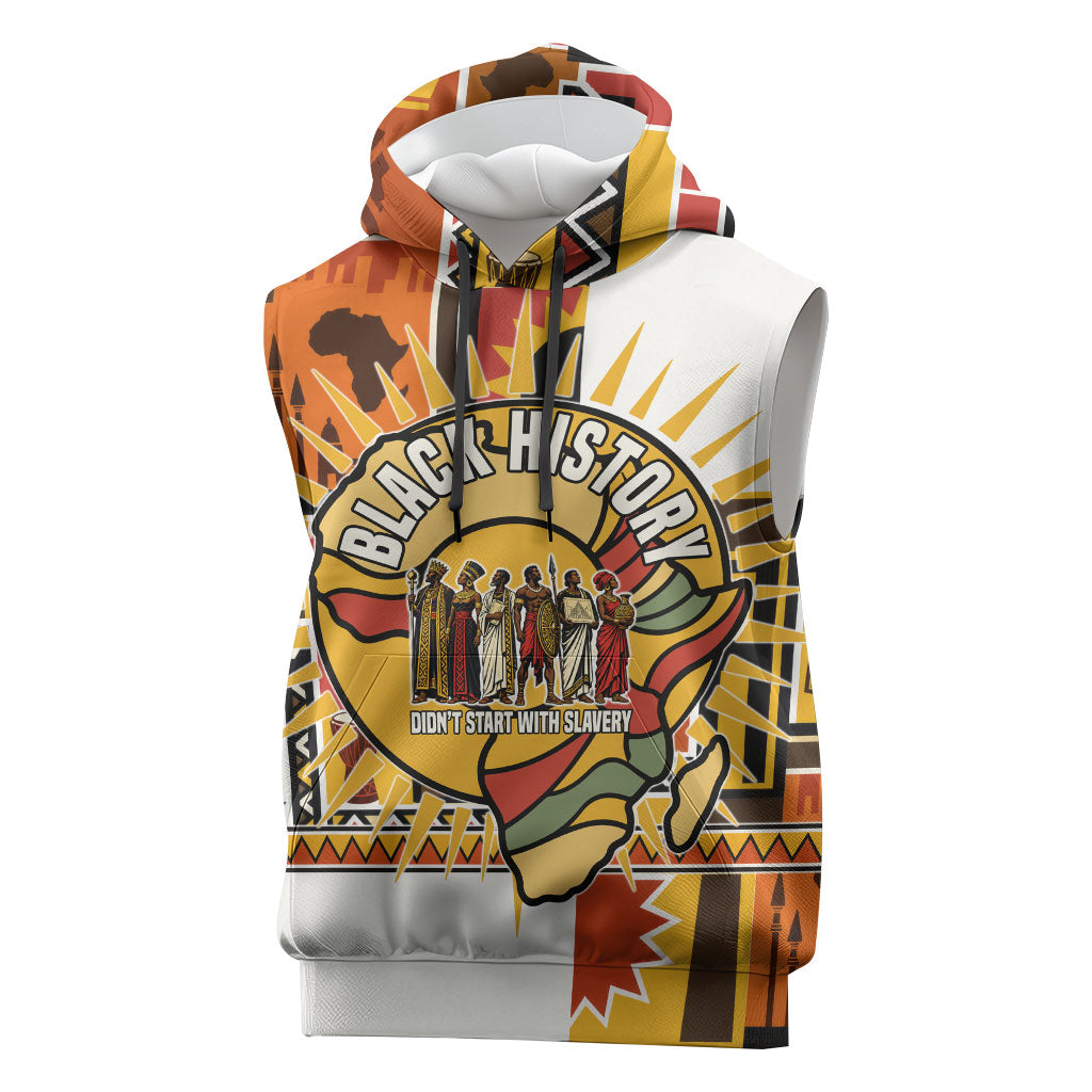 Black History Didn't Start With Slavery Sleeveless Hoodie Pan African Ancient Kings Queens