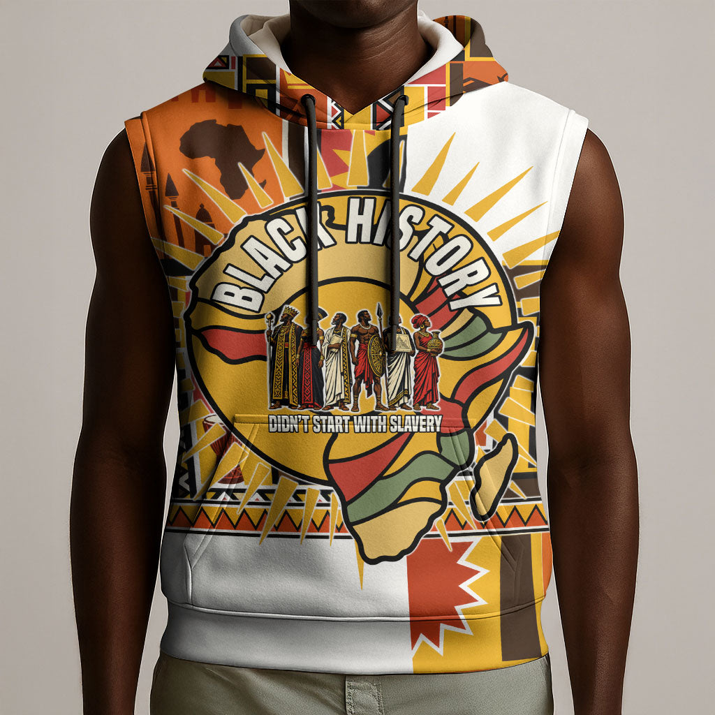 Black History Didn't Start With Slavery Sleeveless Hoodie Pan African Ancient Kings Queens