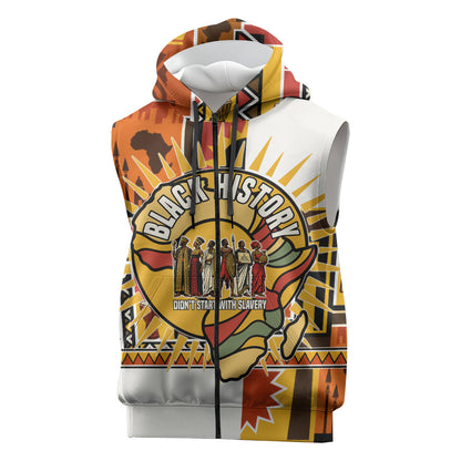 Black History Didn't Start With Slavery Sleeveless Zip Hoodie Pan African Ancient Kings Queens