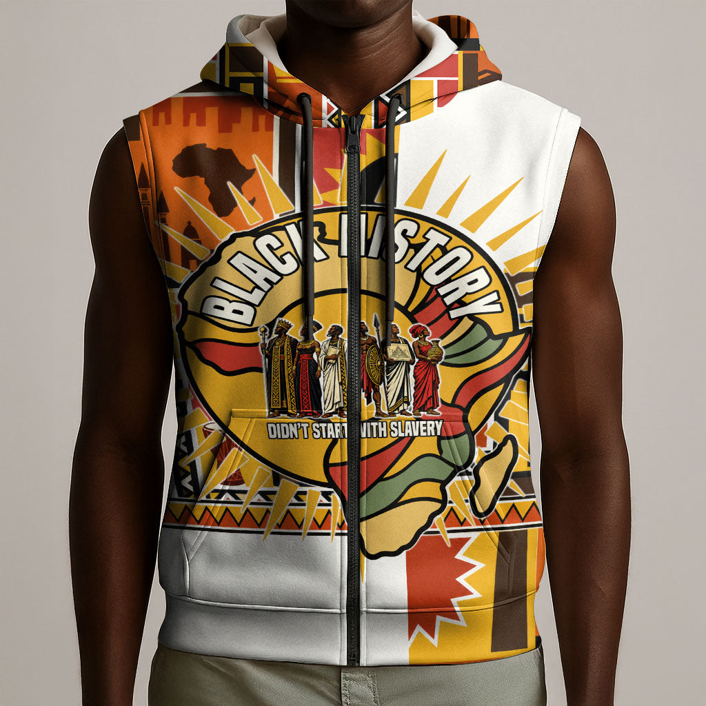 Black History Didn't Start With Slavery Sleeveless Zip Hoodie Pan African Ancient Kings Queens