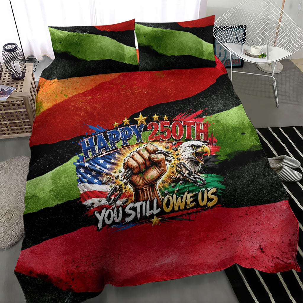 Happy 250th You Still Owe Us Black Pride Bedding Set Pan African Flag Broken Chains - Statue Of Liberty