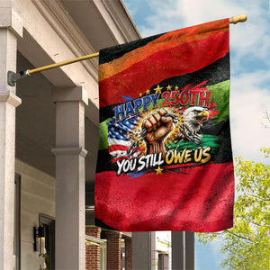 Happy 250th You Still Owe Us Black Pride Garden Flag Pan African Flag Broken Chains - Statue Of Liberty