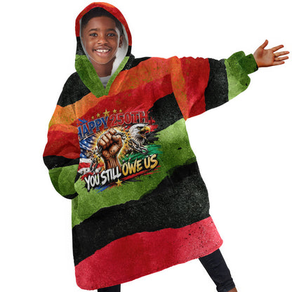 Happy 250th You Still Owe Us Black Pride Kid Wearable Blanket Hoodie Pan African Flag Broken Chains - Statue Of Liberty