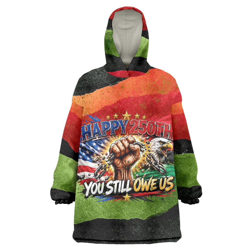 Happy 250th You Still Owe Us Black Pride Kid Wearable Blanket Hoodie Pan African Flag Broken Chains - Statue Of Liberty