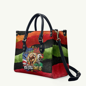 Happy 250th You Still Owe Us Black Pride Leather Bag Pan African Flag Broken Chains - Statue Of Liberty