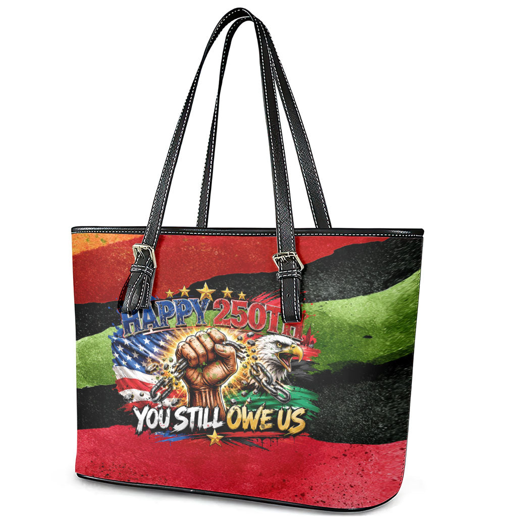 Happy 250th You Still Owe Us Black Pride Leather Tote Bag Pan African Flag Broken Chains - Statue Of Liberty