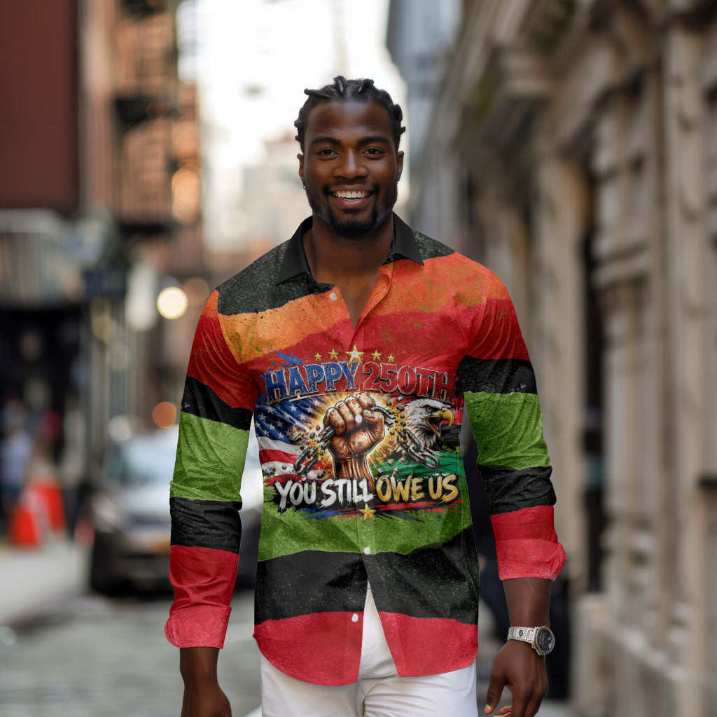 Happy 250th You Still Owe Us Black Pride Long Sleeve Button Shirt Pan African Flag Broken Chains - Statue Of Liberty