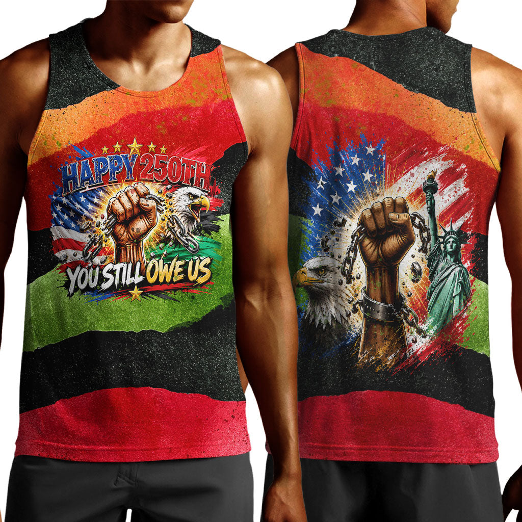 Happy 250th You Still Owe Us Black Pride Men Tank Top Pan African Flag Broken Chains - Statue Of Liberty