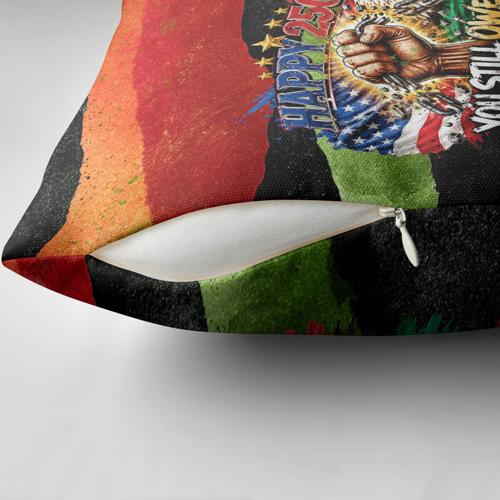 Happy 250th You Still Owe Us Black Pride Pillow Cover Pan African Flag Broken Chains - Statue Of Liberty