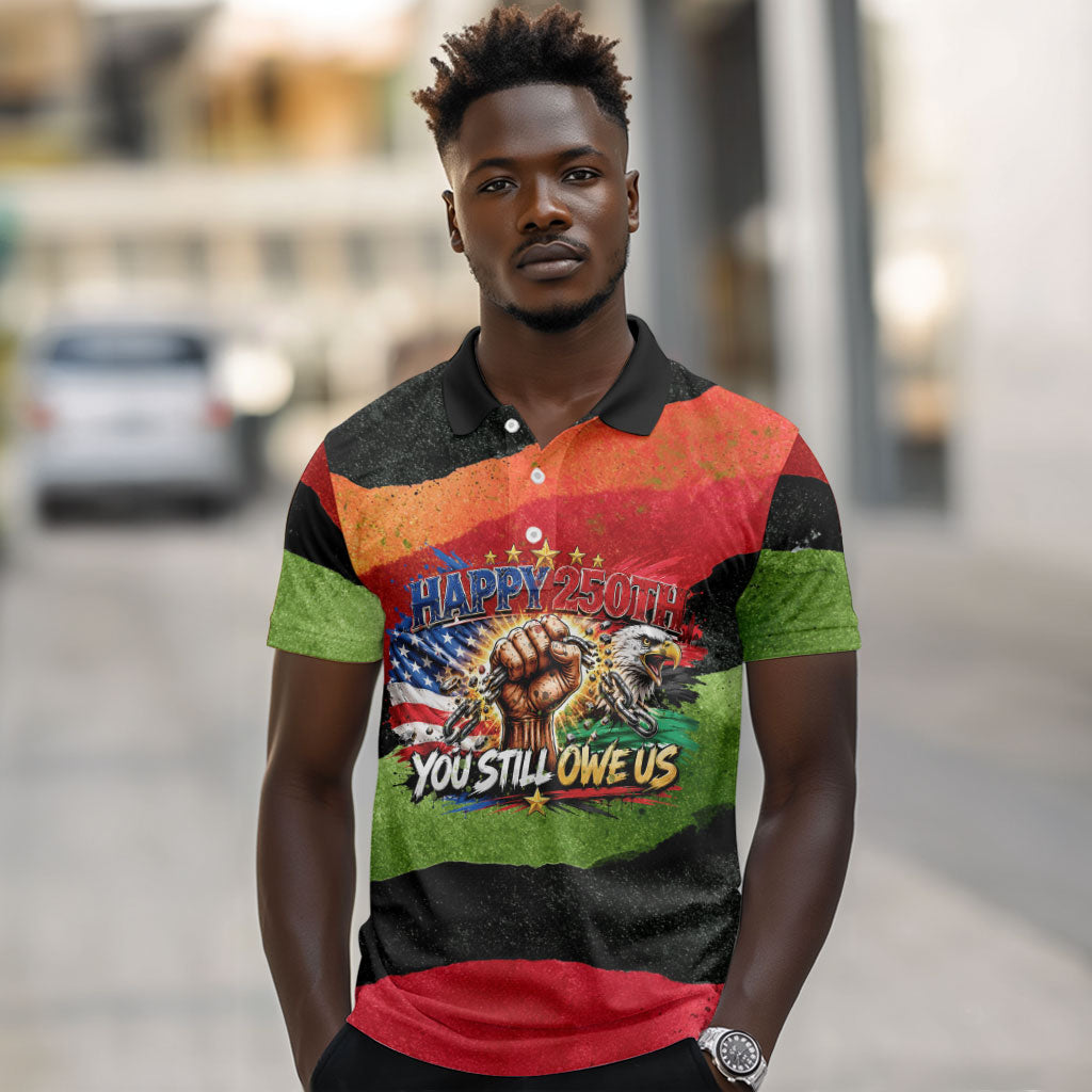 Happy 250th You Still Owe Us Black Pride Polo Shirt Pan African Flag Broken Chains - Statue Of Liberty