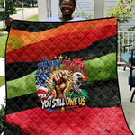 Happy 250th You Still Owe Us Black Pride Quilt Pan African Flag Broken Chains - Statue Of Liberty