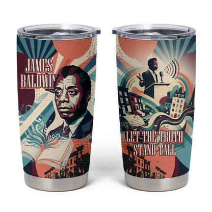 James Baldwin Let The Truth Stand Tall Tumbler Cup Retro Pop Art Vintage Book Writer Portrait