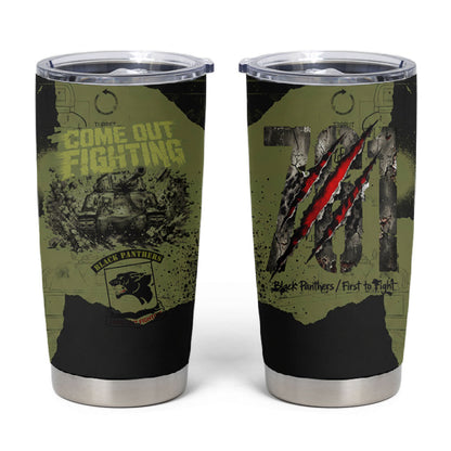 761st Tank Battalion Original Black Panthers Tumbler Cup Come Out Fighting - Sherman Tank Military - Distressed Scratch