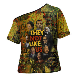 Black History Portrait Collage Cross Shoulder Shirt Africa Empowering They Not Like Us Quote in Grunge Paint - African Pride