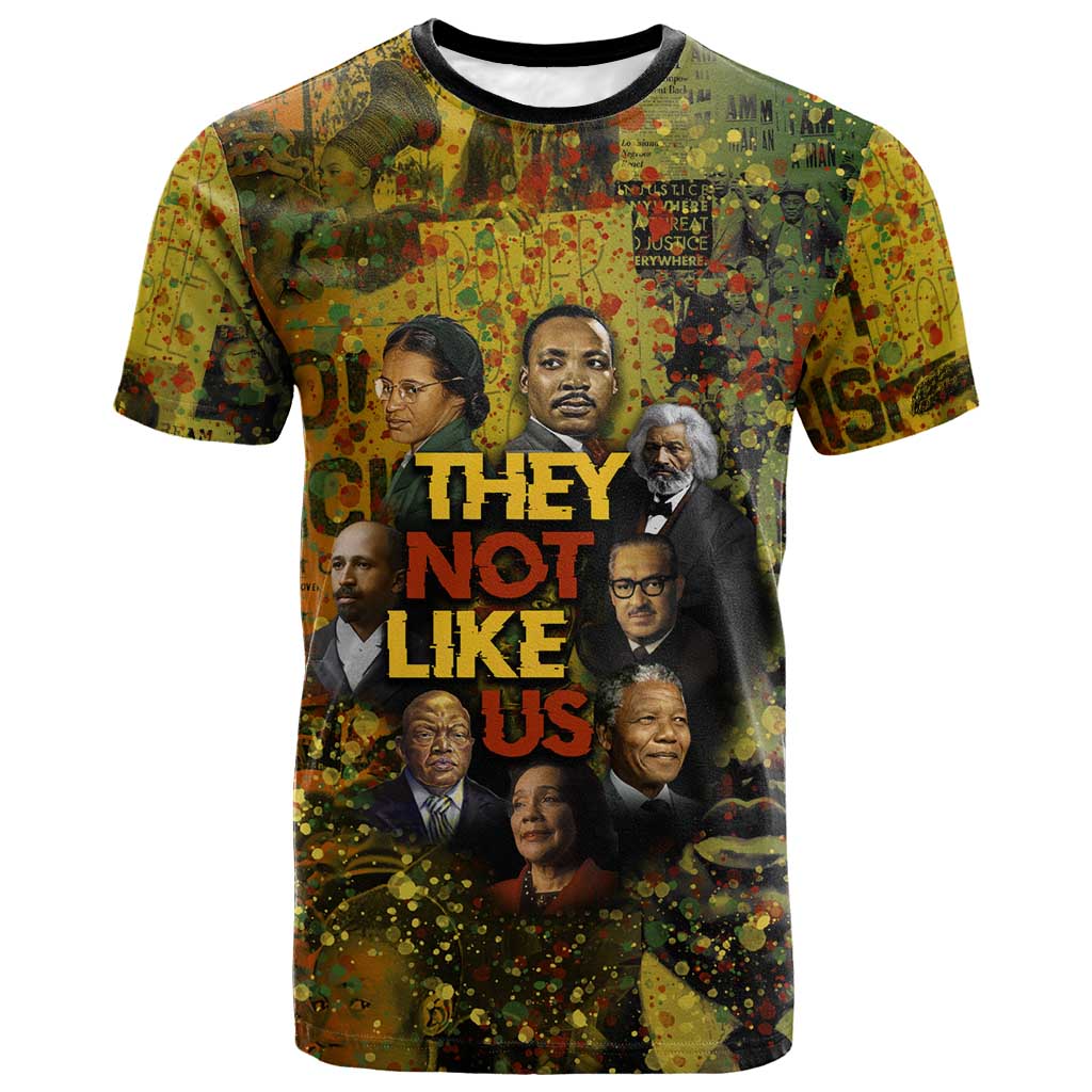 Black History Portrait Collage T shirt Africa Empowering They Not Like Us Quote in Grunge Paint - African Pride