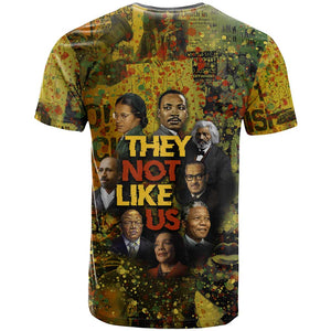 Black History Portrait Collage T shirt Africa Empowering They Not Like Us Quote in Grunge Paint - African Pride