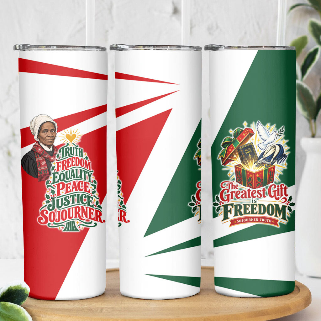 Sojourner Truth Christmas Skinny Tumbler Festive Holiday Graphic With Freedom Equality Peace Text