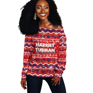 Harriet Tubman Christmas Off Shoulder Sweater Pattern We Out African American