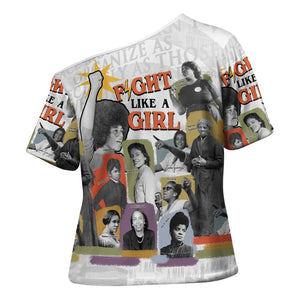 Black History Fight Like A Girl Cross Shoulder Shirt African Feminist Icons and Bold Retro Art Style - African Pride