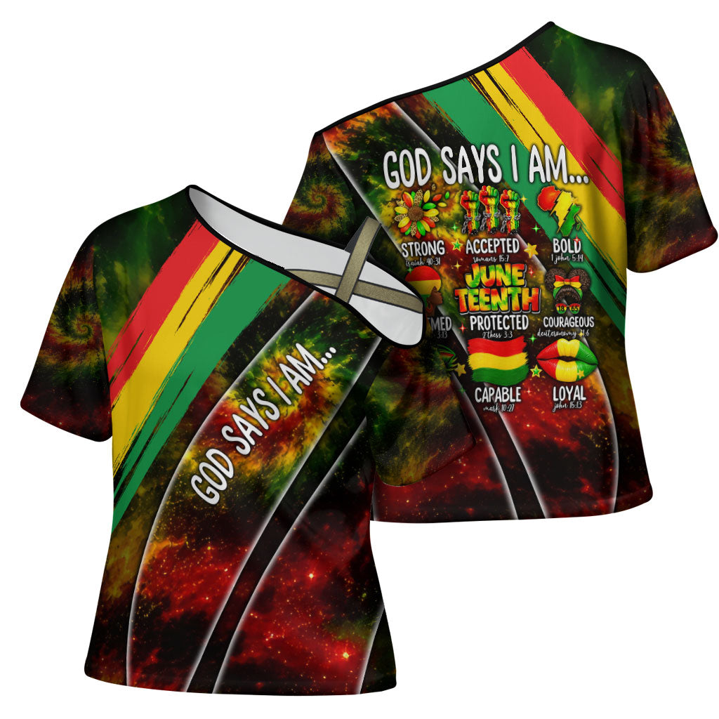 Juneteenth God Says I Am Christian Freedom Cross Shoulder Shirt Pan African Flag Colors Tie Dye Galaxy