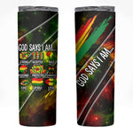 Juneteenth God Says I Am Christian Freedom Skinny Tumbler Pan African Flag Colors Tie Dye Galaxy