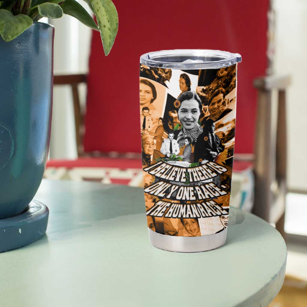 Rosa Parks Tumbler Cup Sepia Collage Design Civil Rights Icon I Believe There Is Only One Race Quote - African Pride