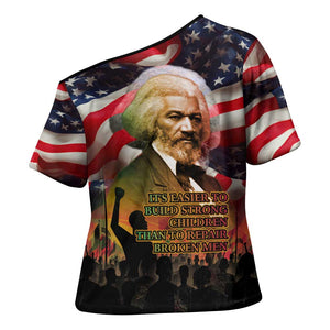 Frederick Douglass Cross Shoulder Shirt American Flag Background Powerful Quote Build Strong Children Civil Rights Tribute - African Pride