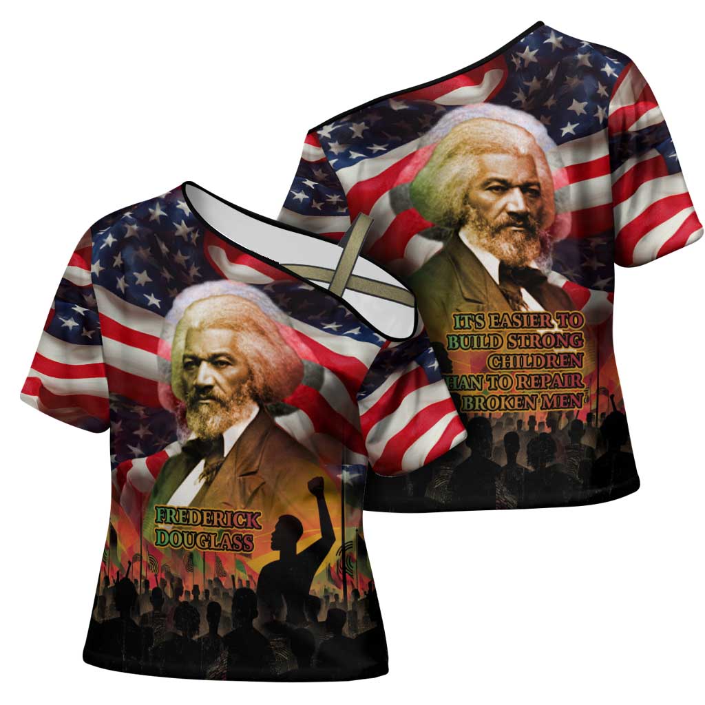 Frederick Douglass Cross Shoulder Shirt American Flag Background Powerful Quote Build Strong Children Civil Rights Tribute - African Pride