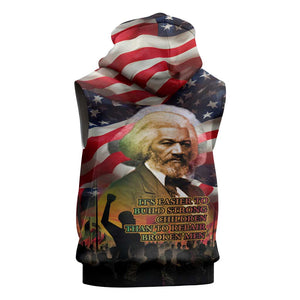 Frederick Douglass Sleeveless Zip Hoodie American Flag Background Powerful Quote Build Strong Children Civil Rights Tribute - African Pride