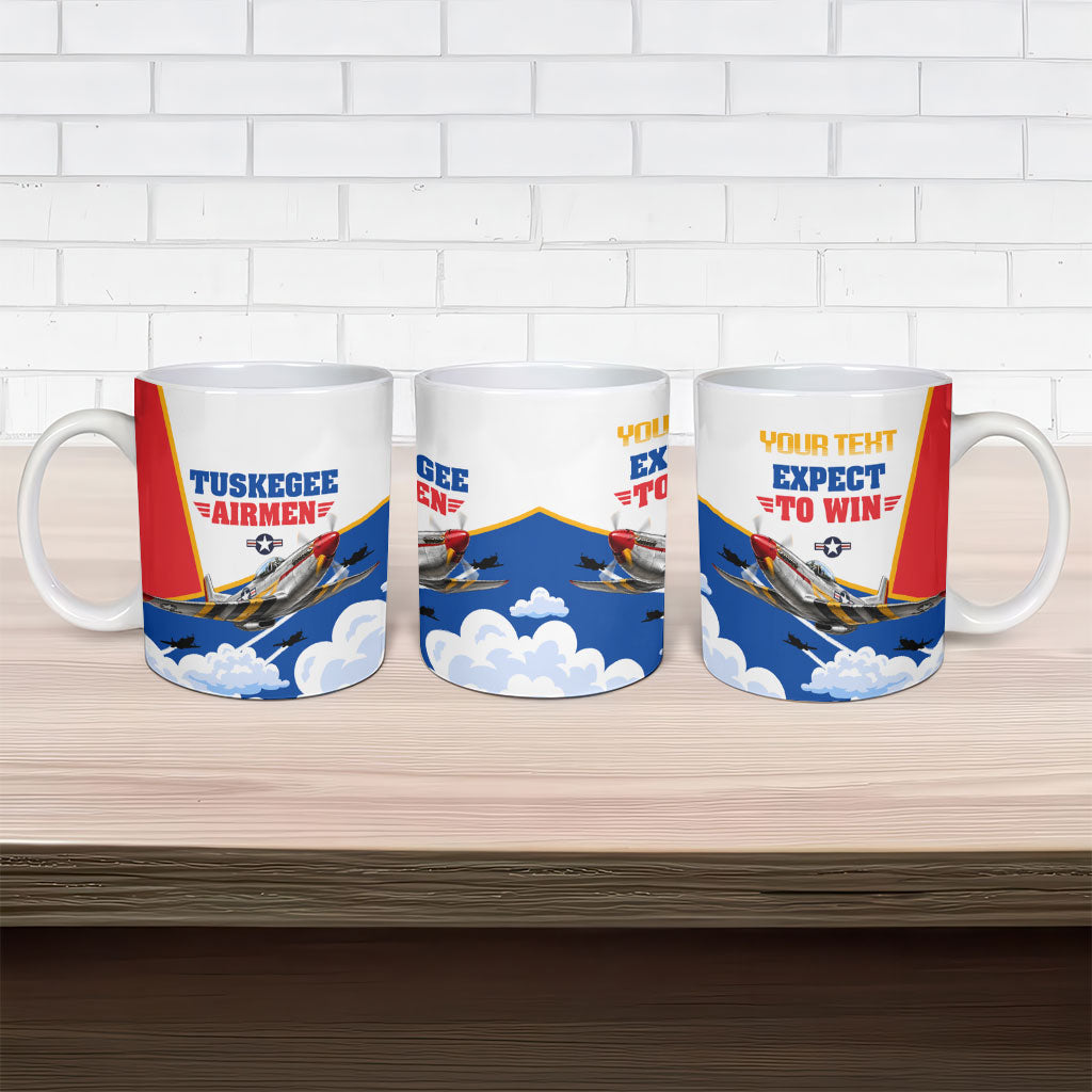 Personalized Tuskegee Airmen Ceramic Mug Expect To Win P-51 Mustang Patriotic Aviation Art