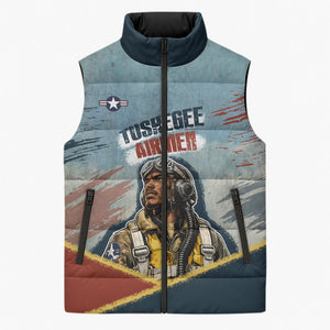 Personalized Tuskegee Airmen Sleeveless Puffer Jacket Believe In Yourself Vintage WWII Military Aviation Art
