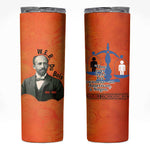 W.E.B. Du Bois Tribute Skinny Tumbler W.E.B. Du Bois Tribute - African Pride