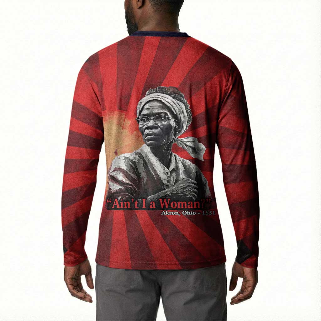 Sojourner Truth Button Sweatshirt Ain’t I a Woman - Akron 1851 Speech Tribute Design