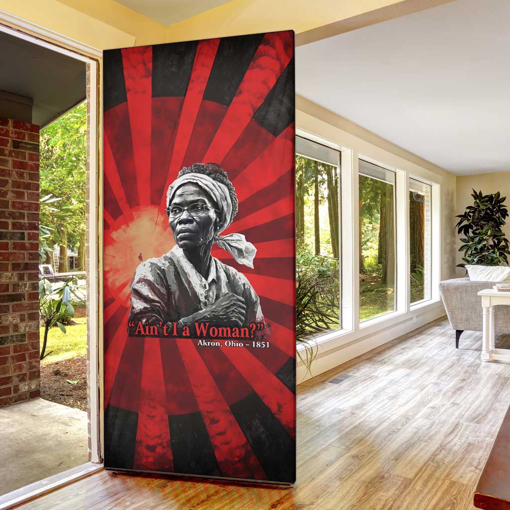 Sojourner Truth Door Cover Ain’t I a Woman - Akron 1851 Speech Tribute Design - African Pride