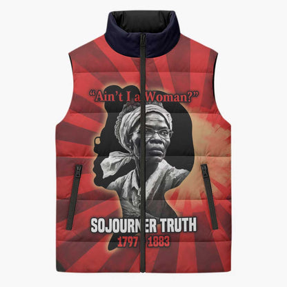 Sojourner Truth Sleeveless Puffer Jacket Ain’t I a Woman - Akron 1851 Speech Tribute Design - African Pride