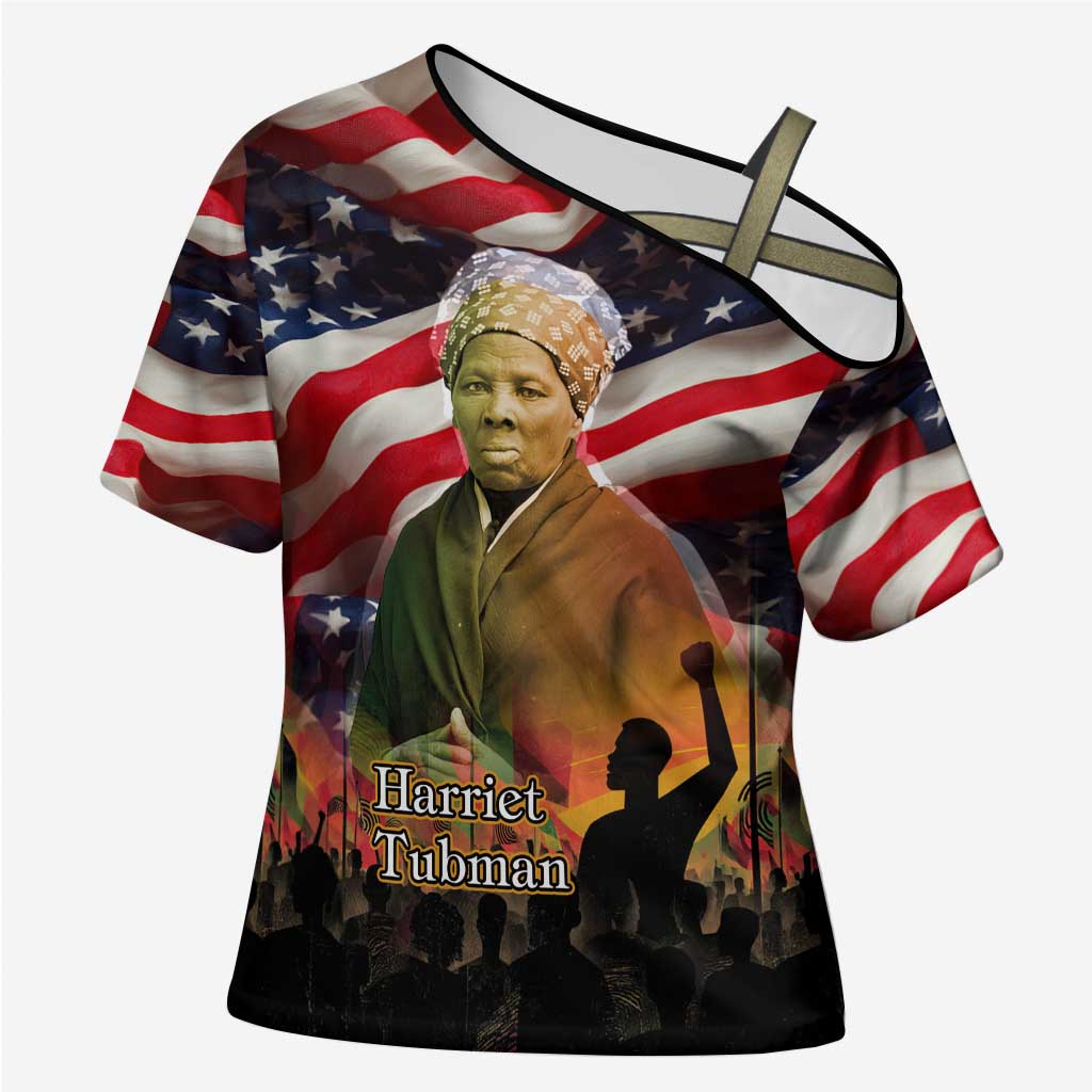 Harriet Tubman Cross Shoulder Shirt American Flag Background Underground Railroad Quote Powerful Civil Rights - African Pride