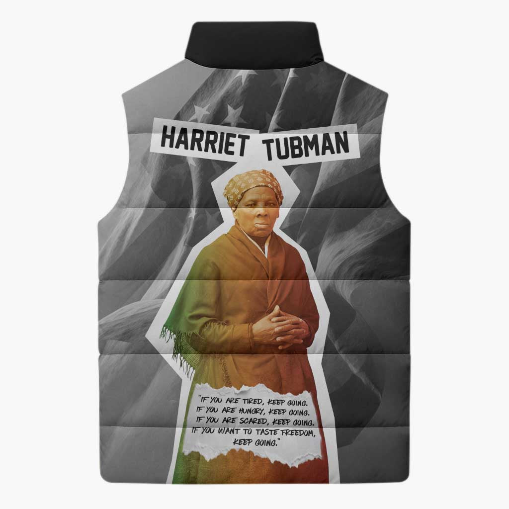 Harriet Tubman Sleeveless Puffer Jacket American Flag Background Civil Rights Quote Keep Going Tribute Design - African Pride