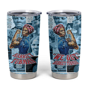 Harriet Tubman Tumbler Cup Newspaper Collage Design We Out Quote Strong Woman Tribute Underground Railroad Legacy - African Pride