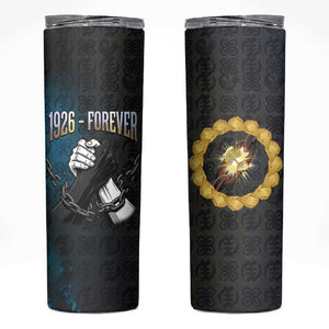 1926 Forever Black History Month Skinny Tumbler Broken Chains Freedom Adinkra Symbol