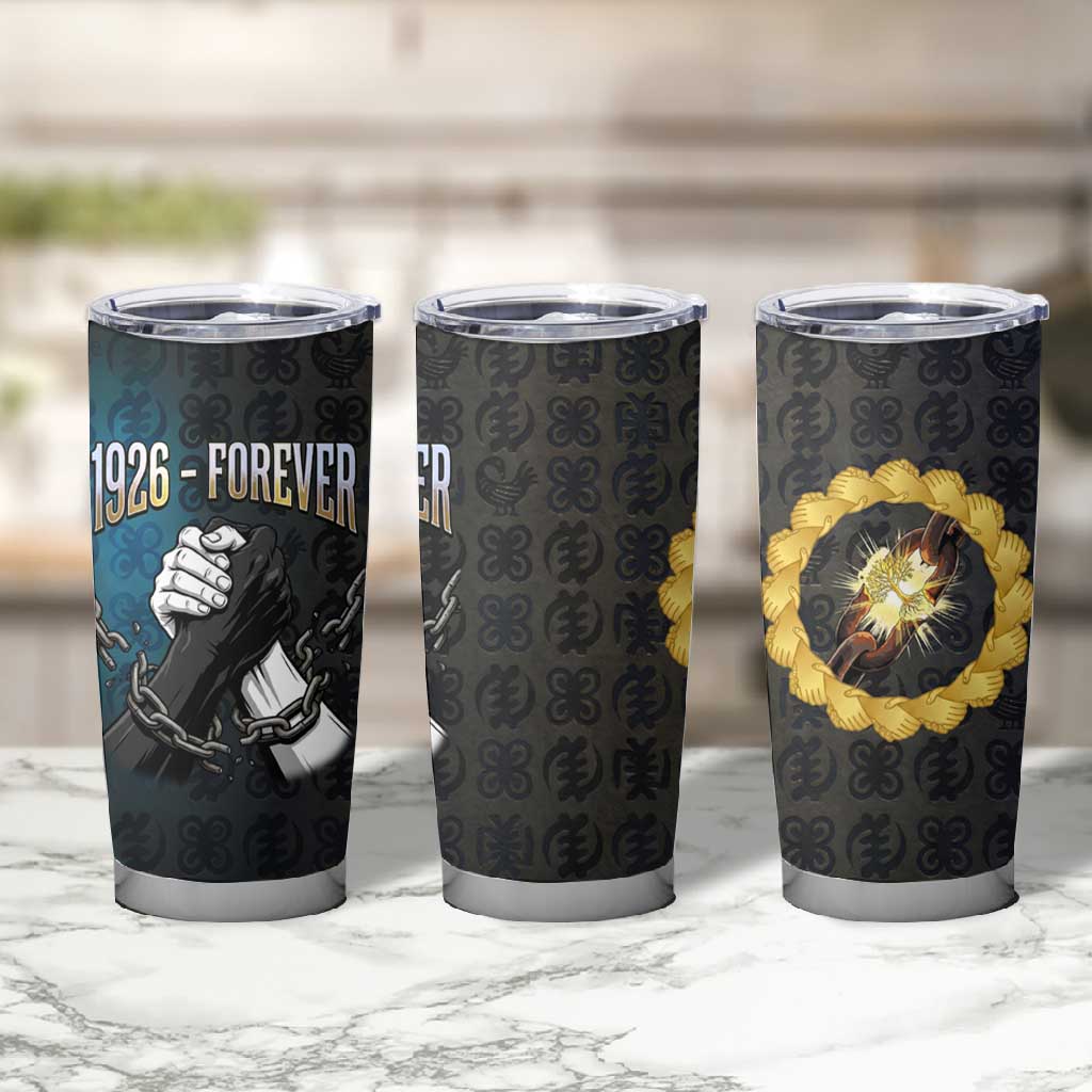 1926 Forever Black History Month Tumbler Cup Broken Chains Freedom Adinkra Symbol