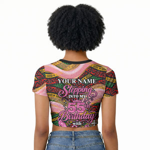 Personalized African Queen Stepping Into My 55th Birthday Raglan Cropped T shirt Pink Sparkle Glitter Tribal Kente