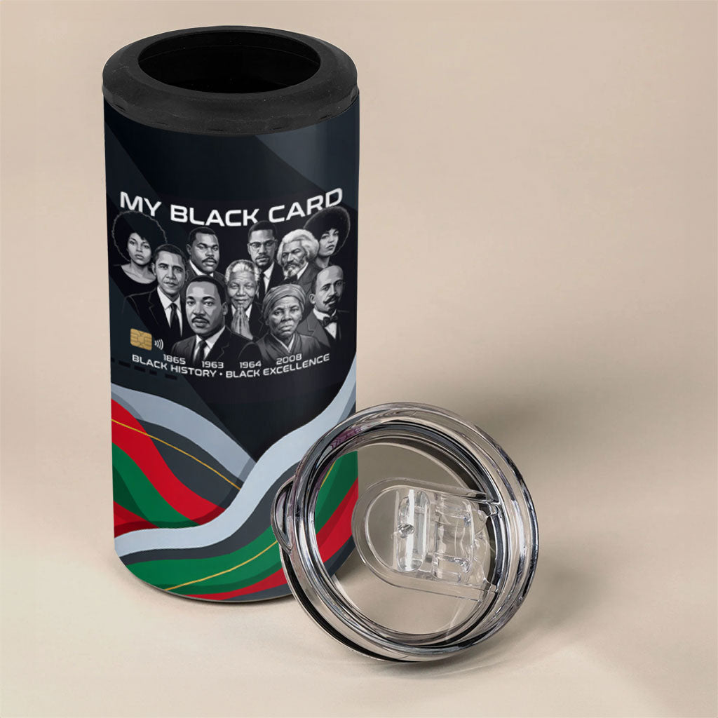My Black Card Civil Rights Leaders Black History 4 in 1 Can Cooler Tumbler African American Black Excellence Milestones Freedom
