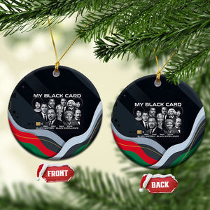 My Black Card Civil Rights Leaders Black History Ceramic Ornament African American Black Excellence Milestones Freedom