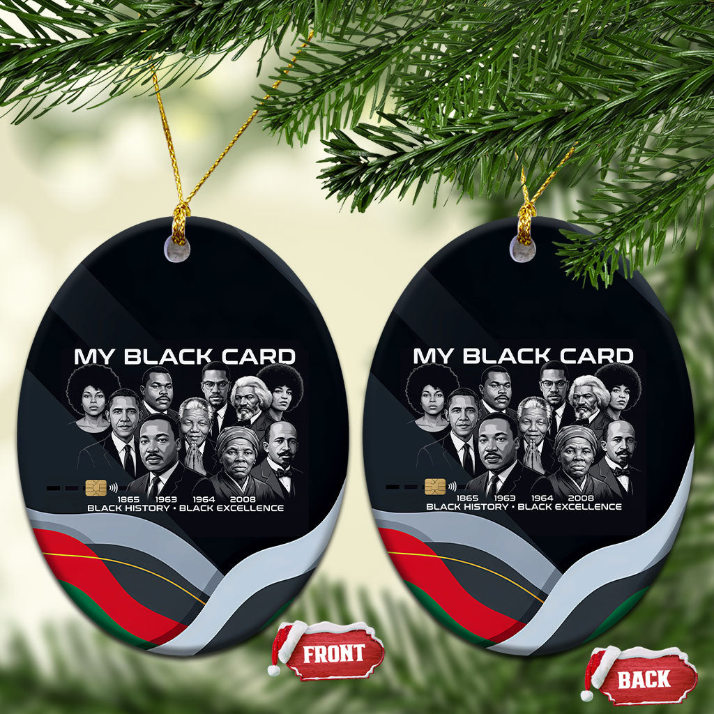 My Black Card Civil Rights Leaders Black History Ceramic Ornament African American Black Excellence Milestones Freedom