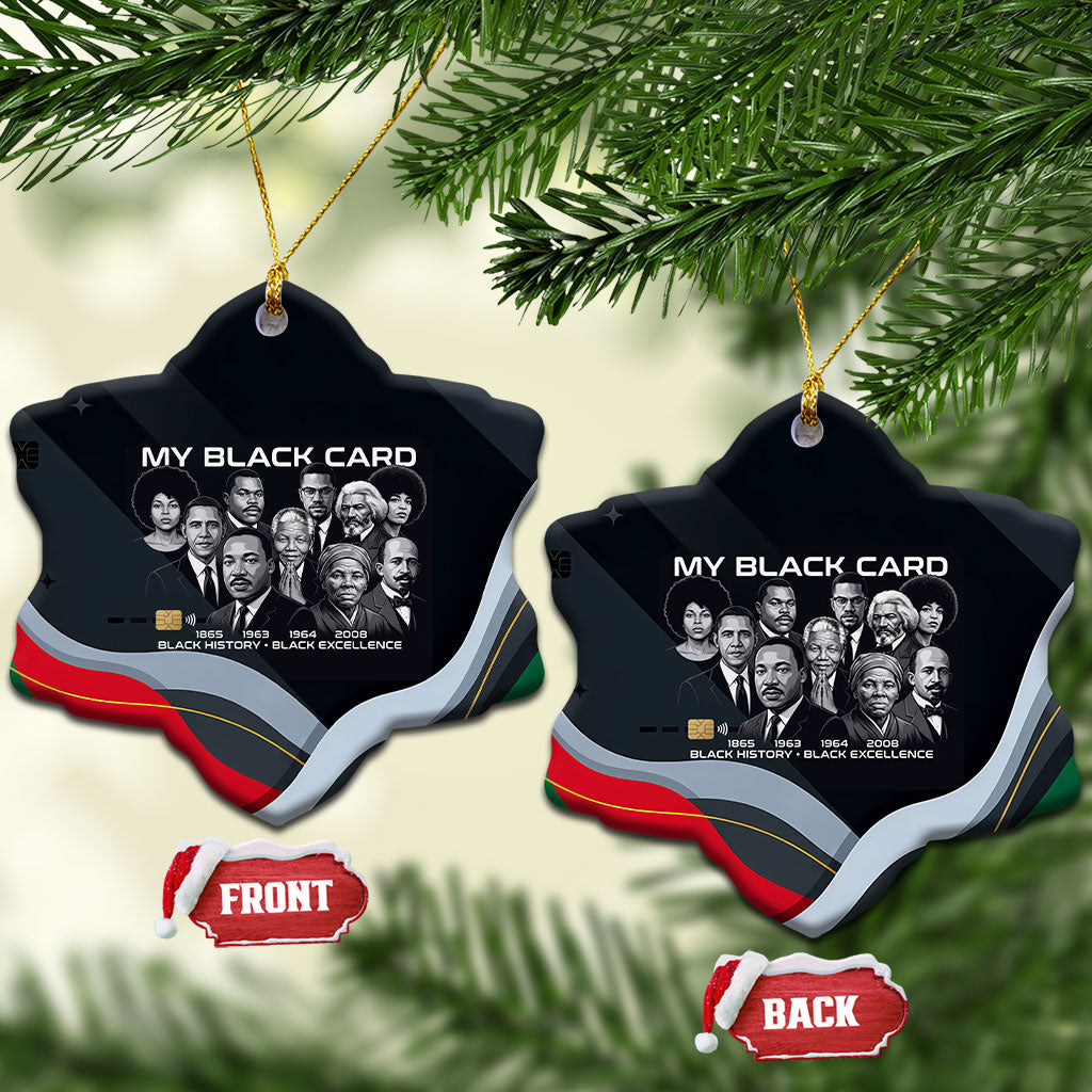 My Black Card Civil Rights Leaders Black History Ceramic Ornament African American Black Excellence Milestones Freedom